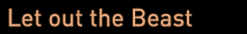 Let out the Beast
